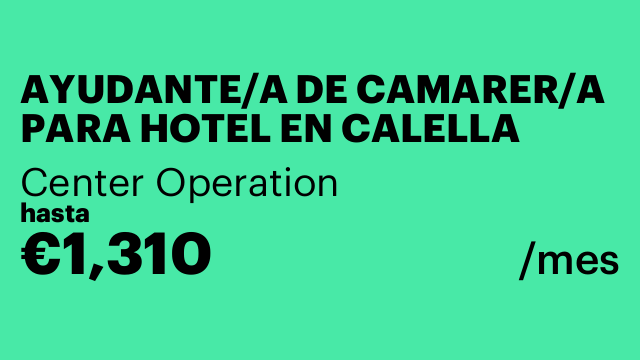 AYUDANTE/A DE CAMARER/A PARA HOTEL EN CALELLA