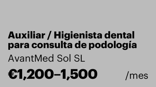 Auxiliar / Higienista dental para consulta de podología