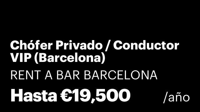 Chófer Privado / Conductor VIP (Barcelona)