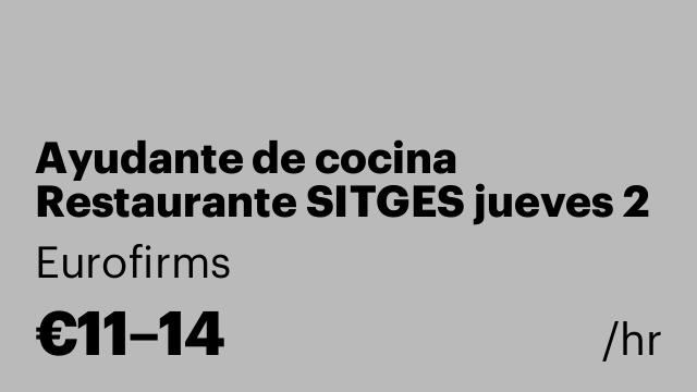 Ayudante de cocina Restaurante SITGES jueves 2 al domingo 5
