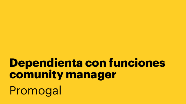 Dependienta con funciones comunity manager