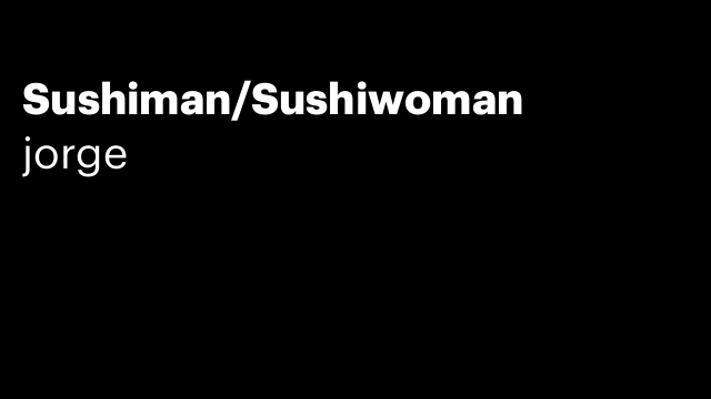 Sushiman/Sushiwoman