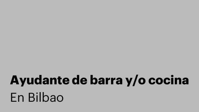 Ayudante de barra y/o cocina