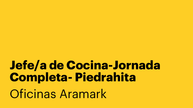 Jefe/a de Cocina-Jornada Completa- Piedrahita