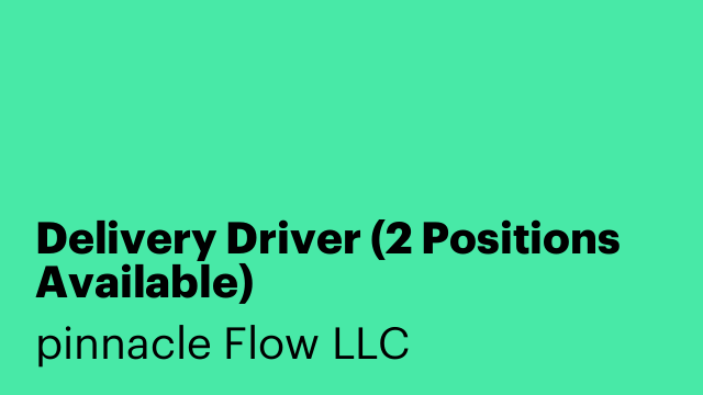 Delivery Driver (2 Positions Available)