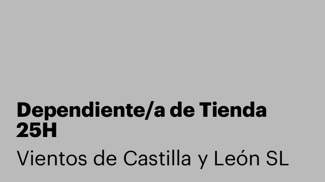 Dependiente/a de Tienda 25H