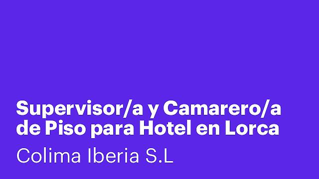 Supervisor/a y Camarero/a de Piso para Hotel en Lorca