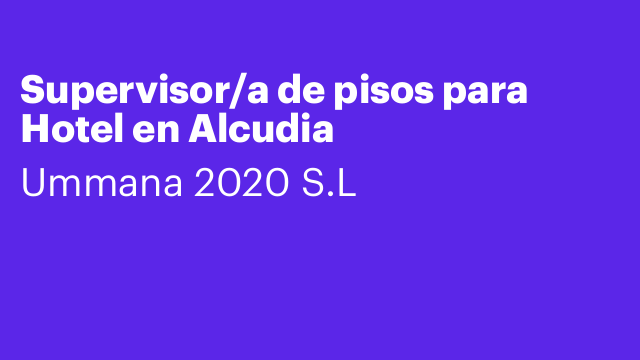 Supervisor/a de pisos para Hotel en Alcudia