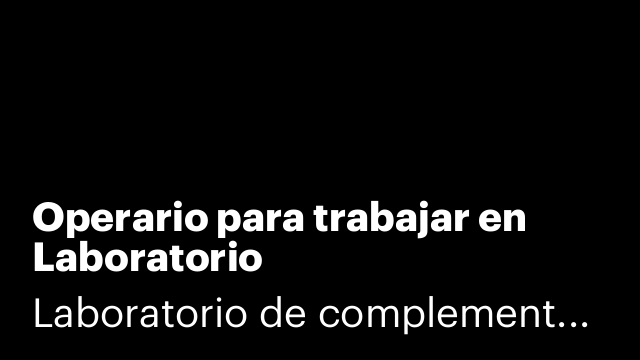 Operario para trabajar en Laboratorio