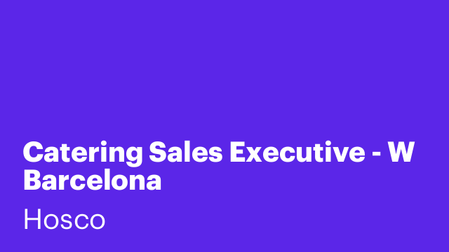 Catering Sales Executive - W Barcelona