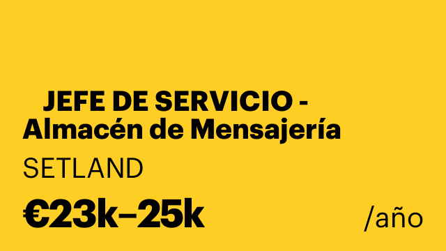 📦 JEFE DE SERVICIO - Almacén de Mensajería  Viladecans (Barcelona)