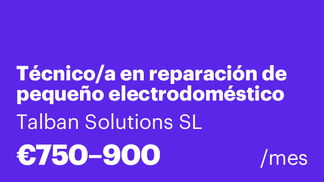 Técnico/a en reparación de pequeño electrodoméstico