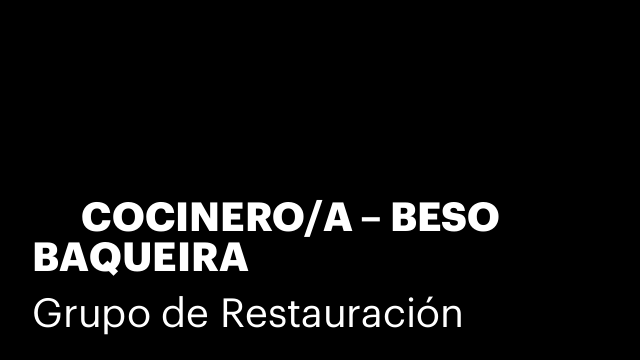 👨‍🍳 COCINERO/A – BESO BAQUEIRA