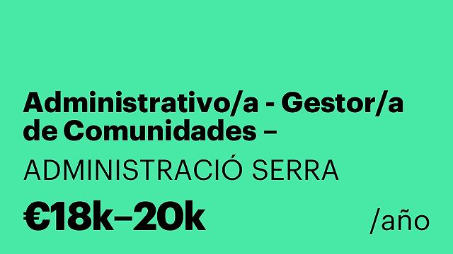 Administrativo/a - Gestor/a de Comunidades – Administración de Fincas