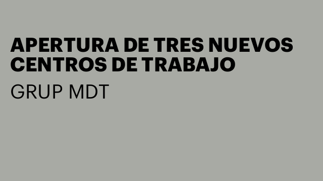 APERTURA DE TRES NUEVOS CENTROS DE TRABAJO