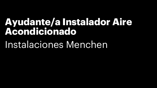 Ayudante/a Instalador Aire Acondicionado