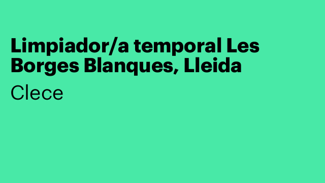 Limpiador/a temporal Les Borges Blanques, Lleida