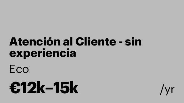 Atención al Cliente - sin experiencia