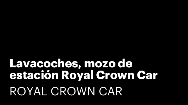 Lavacoches, mozo de estación Royal Crown Car