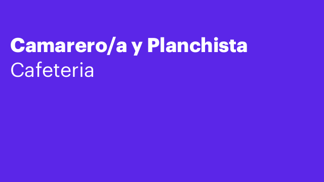 Camarero/a y Planchista
