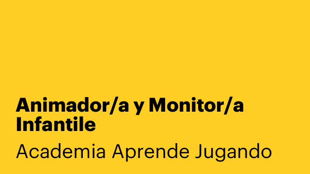Animador/a y Monitor/a Infantile