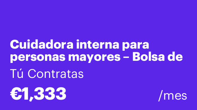Cuidadora interna para personas mayores – Bolsa de empleo Madrid