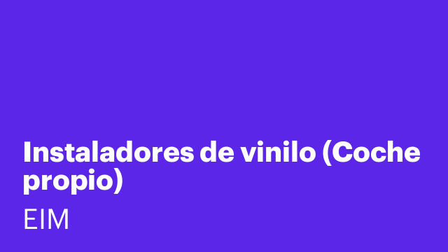 Instaladores de vinilo (Coche propio)