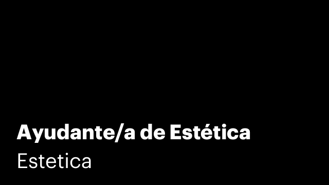 Ayudante/a de Estética