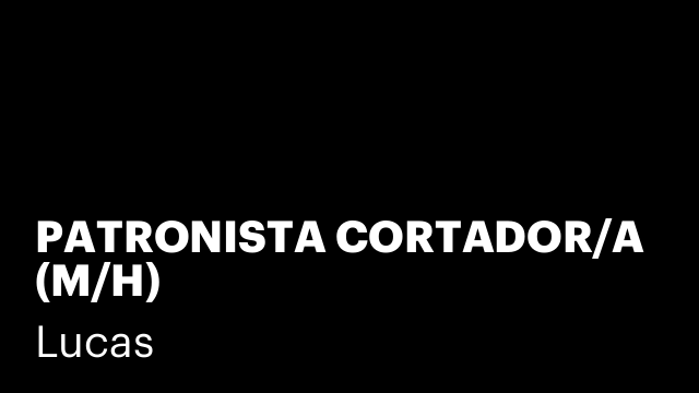 PATRONISTA CORTADOR/A (M/H)