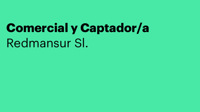 Comercial y Captador/a