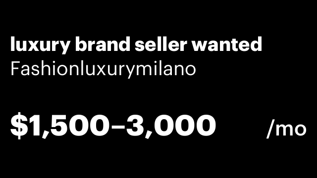 luxury brand seller wanted