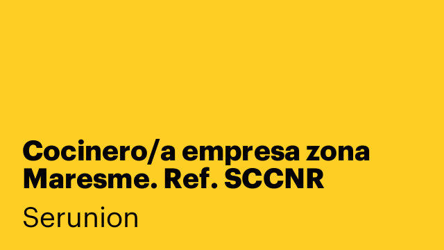 Cocinero/a empresa zona Maresme. Ref. SCCNR