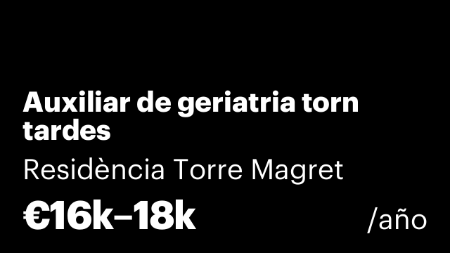Auxiliar de geriatria torn tardes