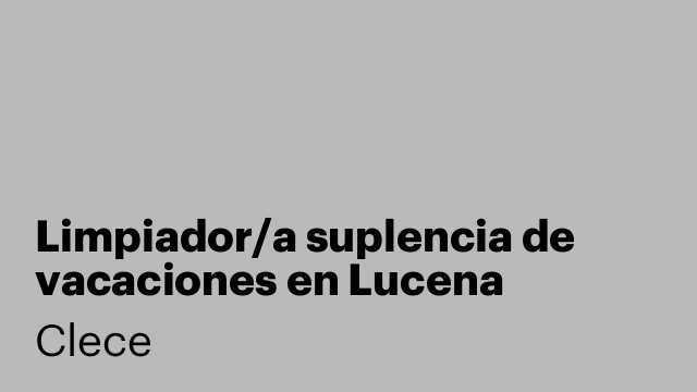 Limpiador/a suplencia de vacaciones en Lucena