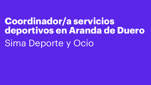 Coordinador/a servicios deportivos en Aranda de Duero
