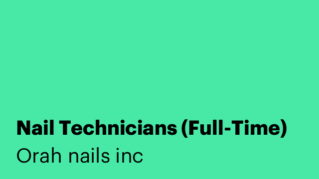 Nail Technicians (Full-Time)