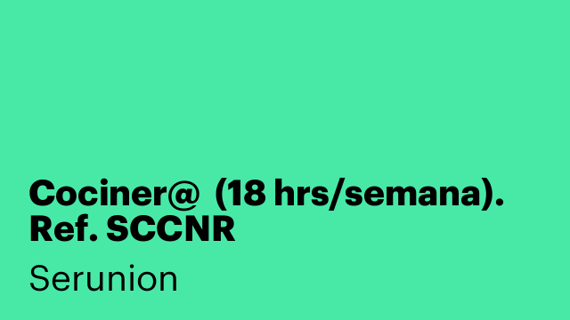 Cociner@  (18 hrs/semana). Ref. SCCNR