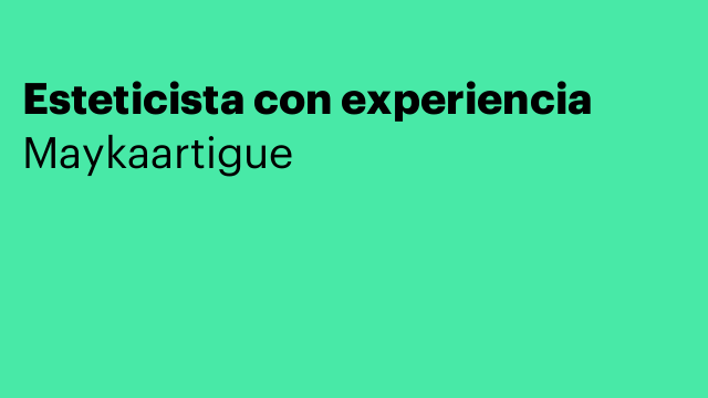 Esteticista con experiencia