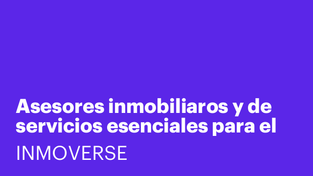 Asesores inmobiliaros y de servicios esenciales para el hogar