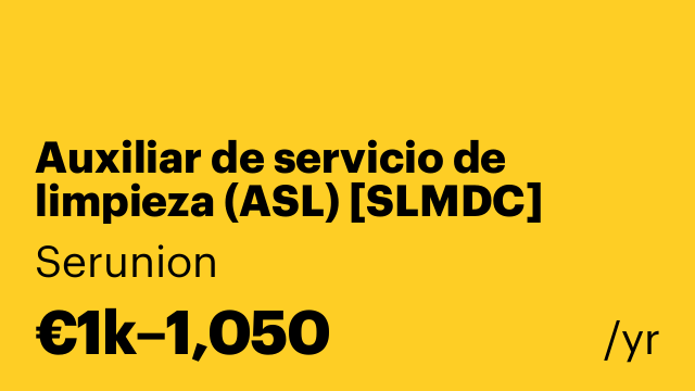 Auxiliar de servicio de limpieza (ASL) [SLMDC]