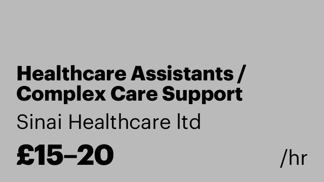 Healthcare Assistants / Complex Care Support Workers