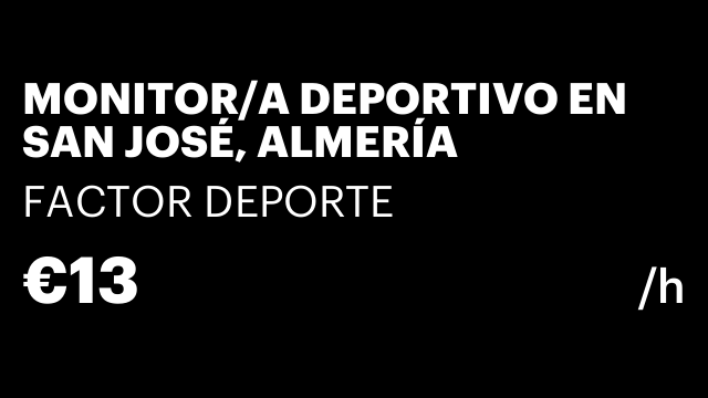 MONITOR/A DEPORTIVO EN SAN JOSÉ, ALMERÍA