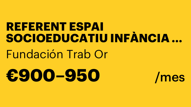 REFERENT ESPAI SOCIOEDUCATIU INFÀNCIA I ADOLESCÈNCIA