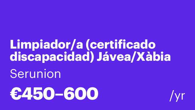 Limpiador/a (certificado discapacidad) Jávea/Xàbia [SLCD]