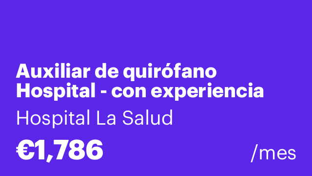 Auxiliar de quirófano Hospital - con experiencia