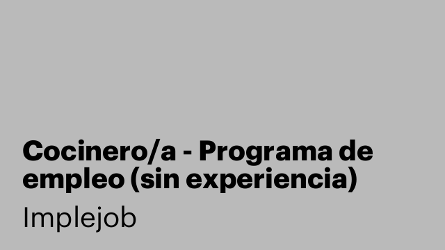 Cocinero/a - Programa de empleo (sin experiencia) Málaga