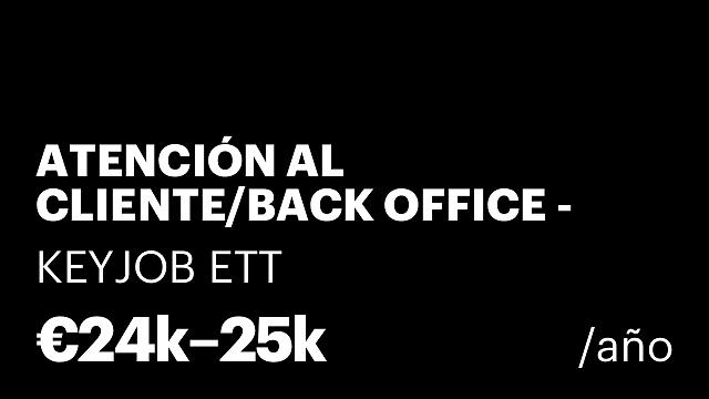 ATENCIÓN AL CLIENTE/BACK OFFICE - INGLÉS BILINGüE (INDUSTRIAL)