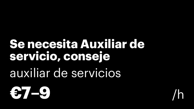 Se necesita Auxiliar de servicio, conseje