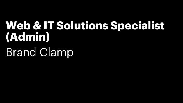 Web & IT Solutions Specialist (Admin)