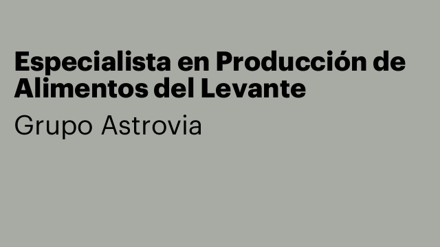 Especialista en Producción de Alimentos del Levante
